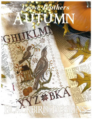 A vintage cross-stitch pattern leaflet from Blackbird Designs titled 'Loose Feathers - Autumn,' Part 2 of 3. The design features a primitive-style autumn scene with a bird and rustic seasonal motifs in shades of pumpkin, gold, and earthy brown. The leaflet includes three distinct charts for autumn-themed projects. This is a pattern chart only, intended to complement the Summer and Winter parts of the series