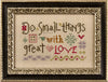 Lizzie*Kate Do Small Things With Great Love Cross Stitch Chart